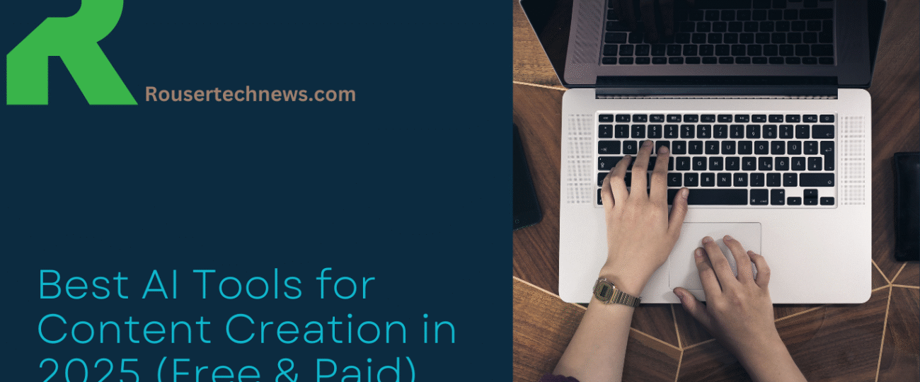Best AI Tools for Content Creation in 2025 (Free & Paid)
