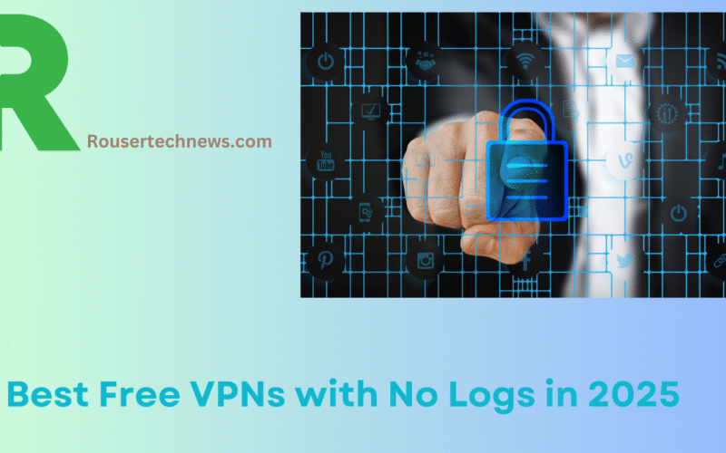 Best free VPNs with No Logs in 2025