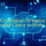Edge Computing: Bringing Data Processing Closer to Home